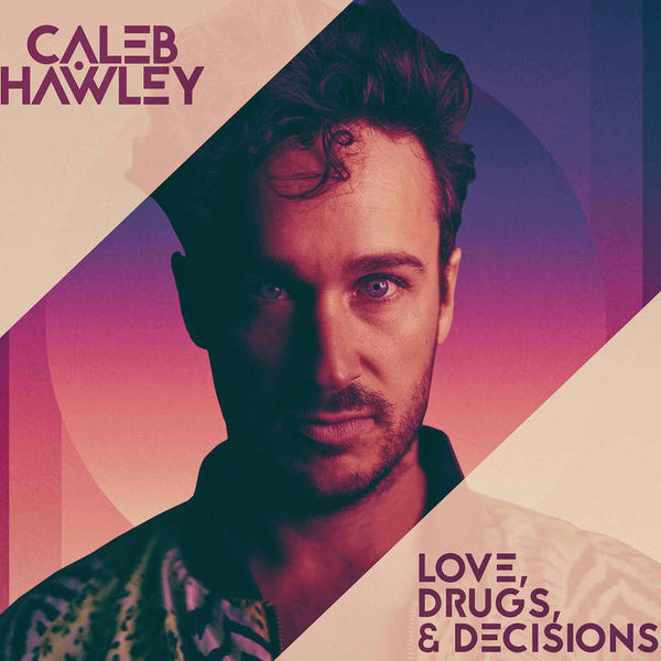 Love, Drugs, & Decisions (CD)